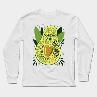 WE Can Go Together Like Avocado Long Sleeve T-Shirt